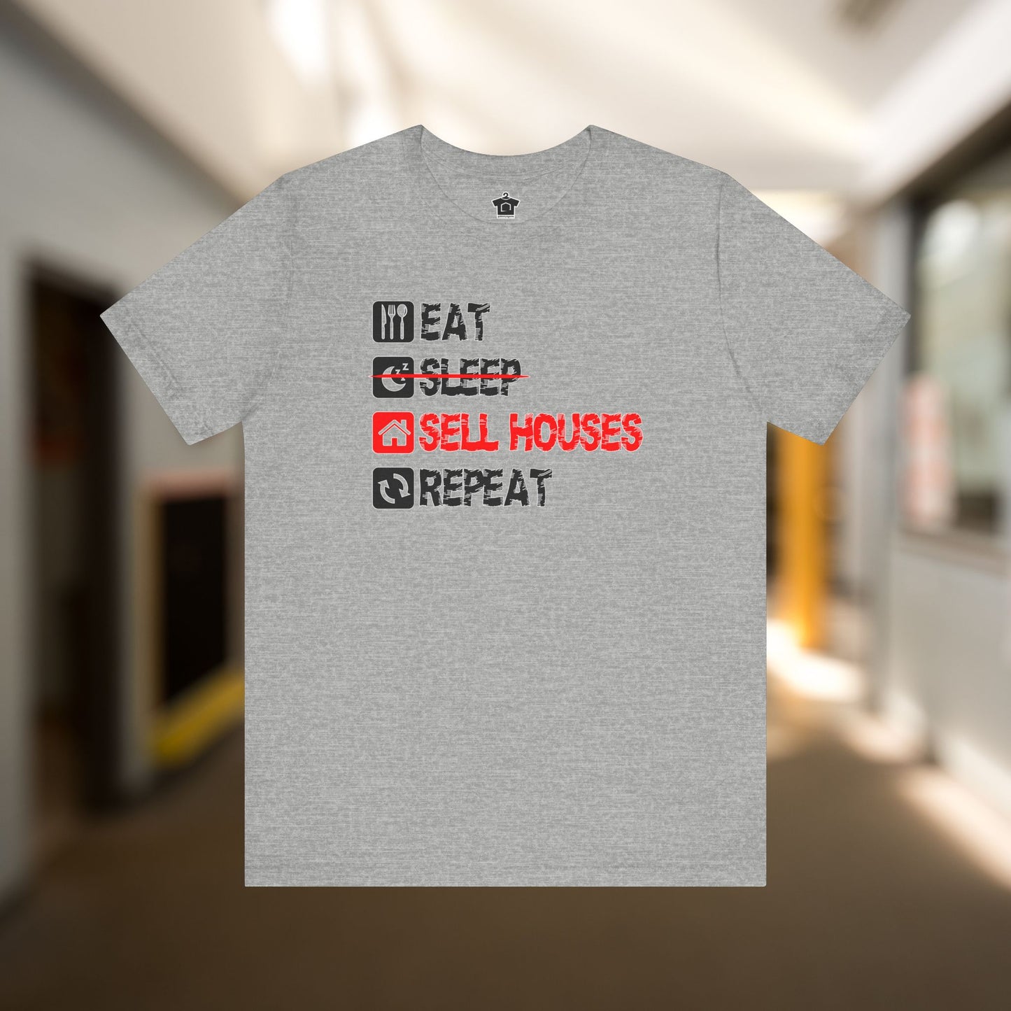 Eat. Sleep. Sell Houses. Repeat. T-Shirt