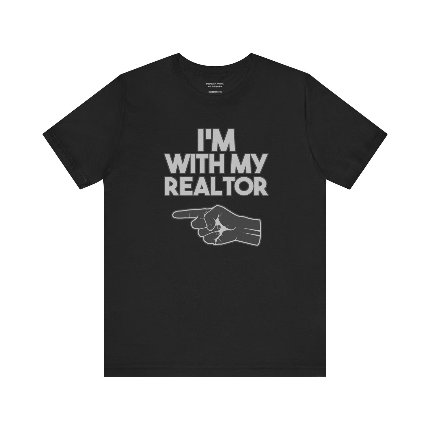 I’m With My Realtor T-Shirt