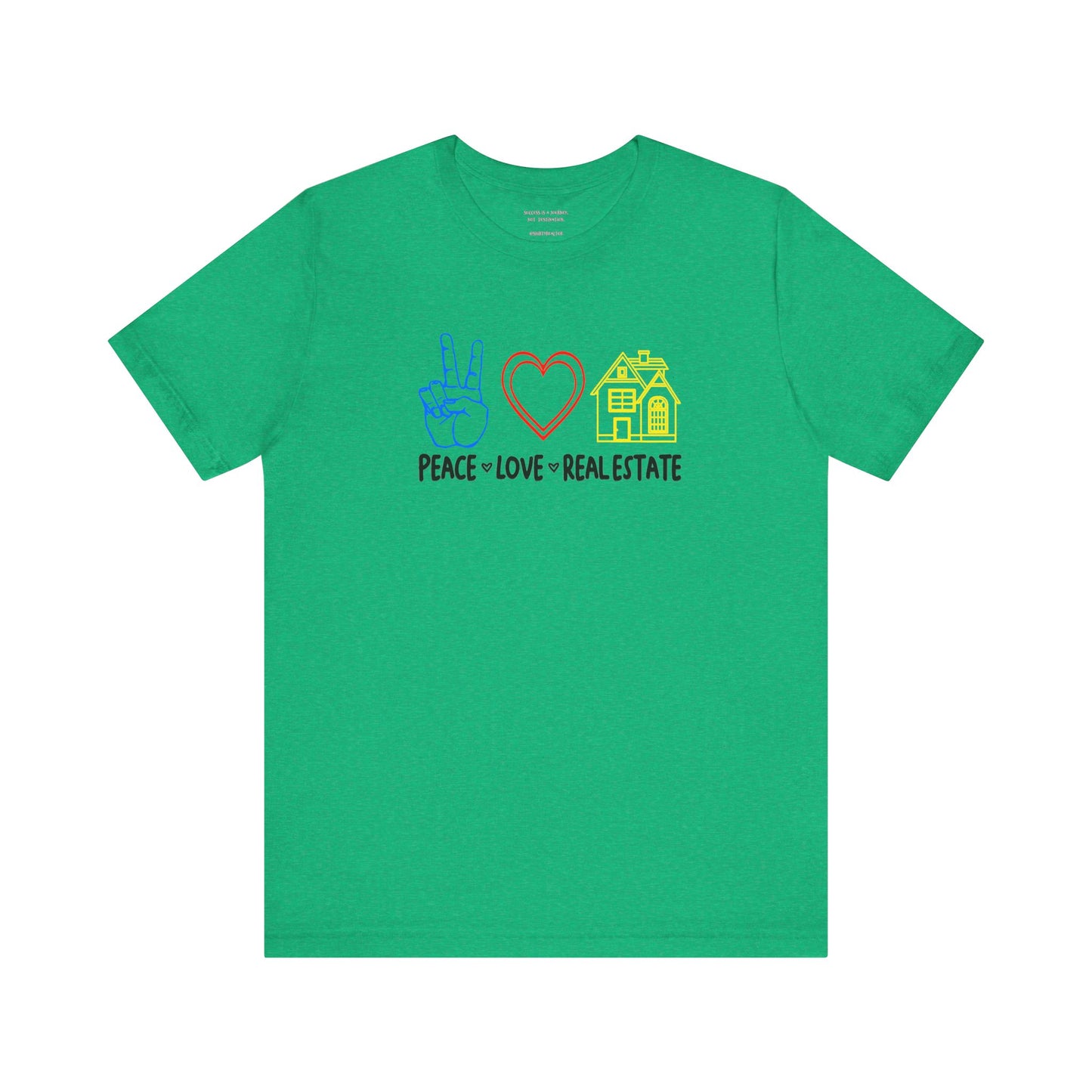 Peace Love Real Estate T-Shirt