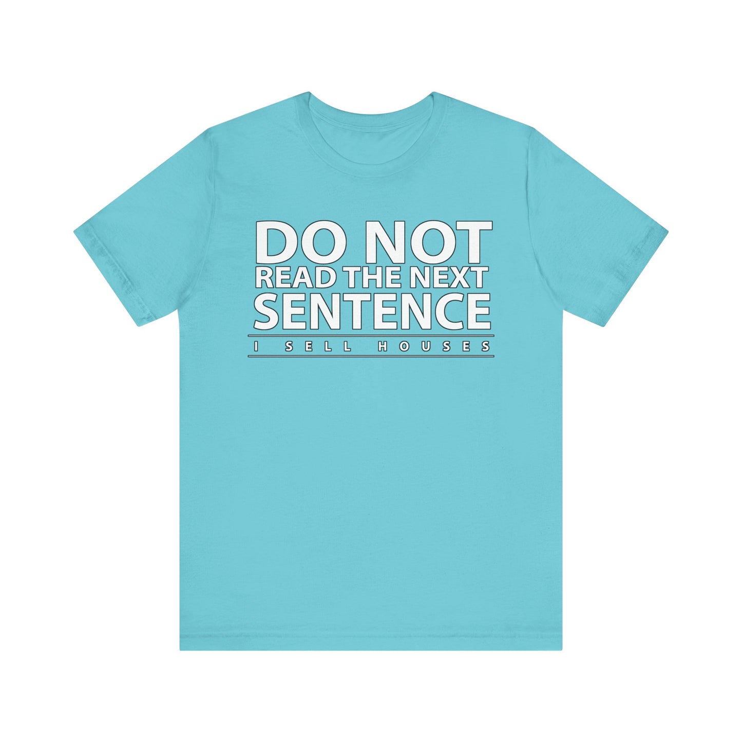 Do Not Read The Next Sentence T-Shirt