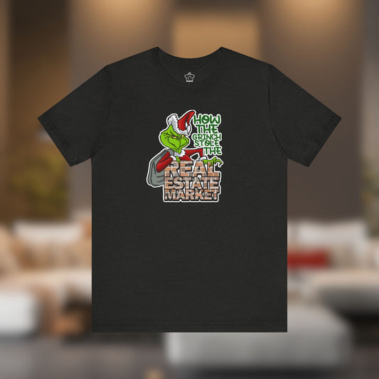 How The Grinch Stole The Real Estate Market – The Perfect Realtor® Holiday Tee