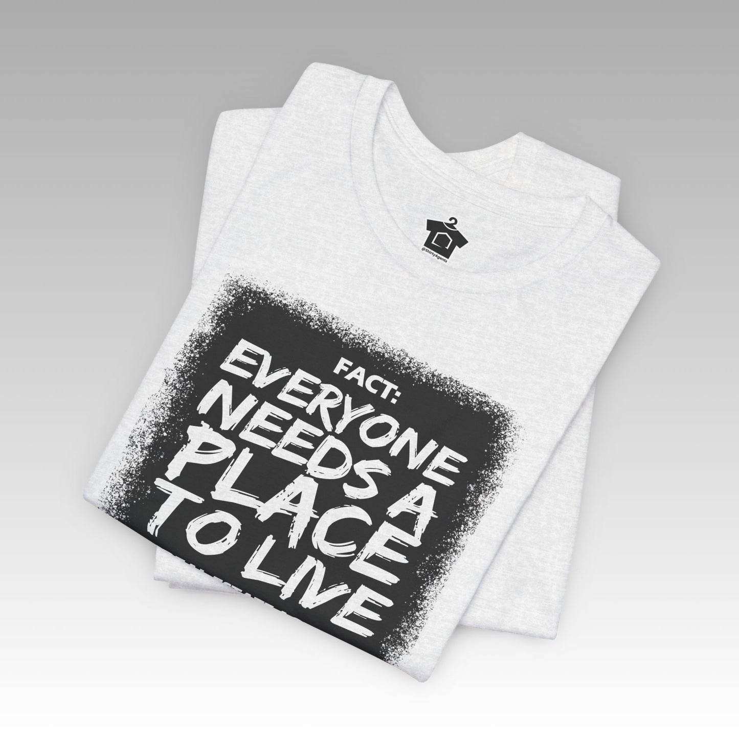 Everyone Needs a Place to Live – Unisex Jersey Tee