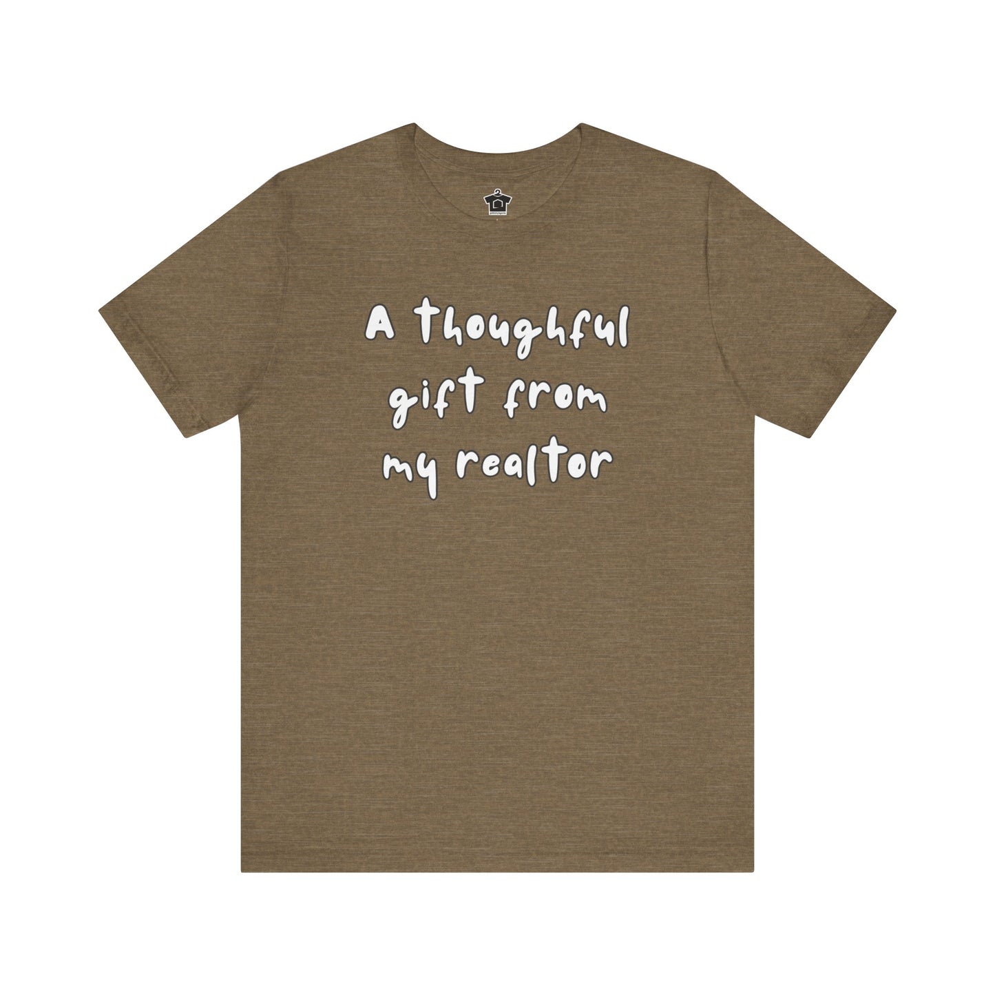 A Thoughtful Gift From My Realtor T-Shirt