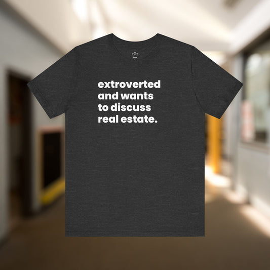 Extrovert Discussing Real Estate Tshirt