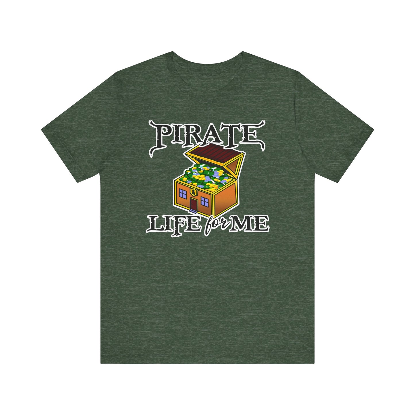 Pirate Life for Me T-Shirt