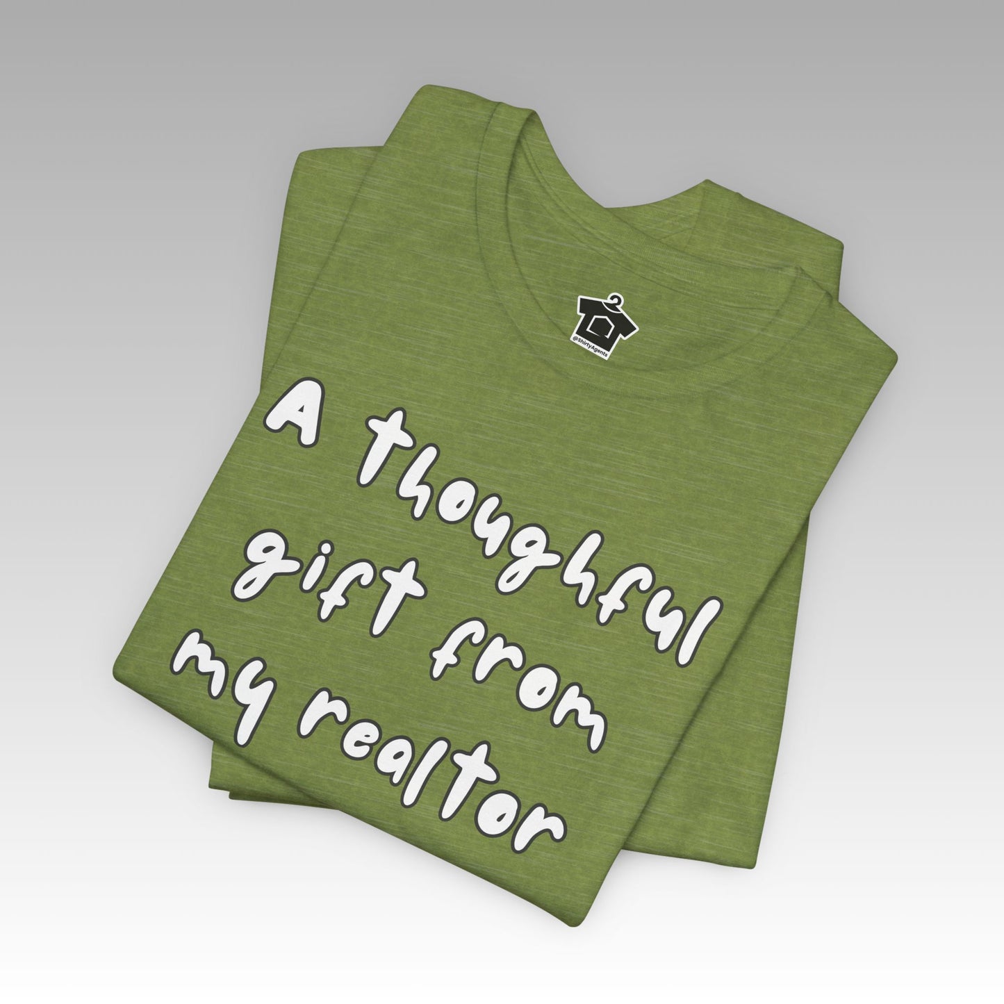 A Thoughtful Gift From My Realtor T-Shirt