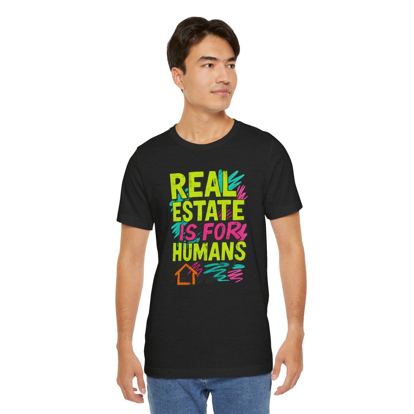 Real Estate Is For Humans T-Shirt