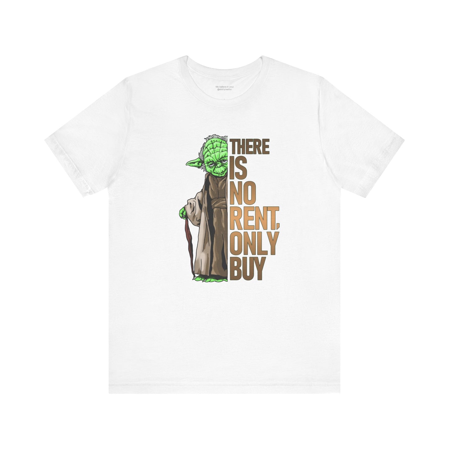 There Is No Rent T-Shirt