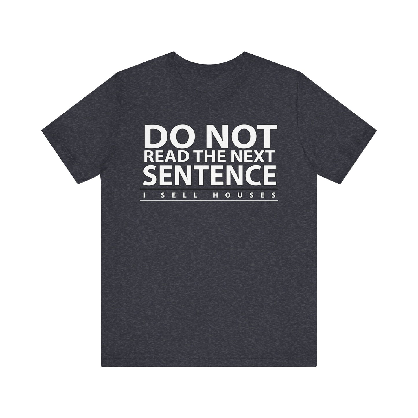 Do Not Read The Next Sentence T-Shirt