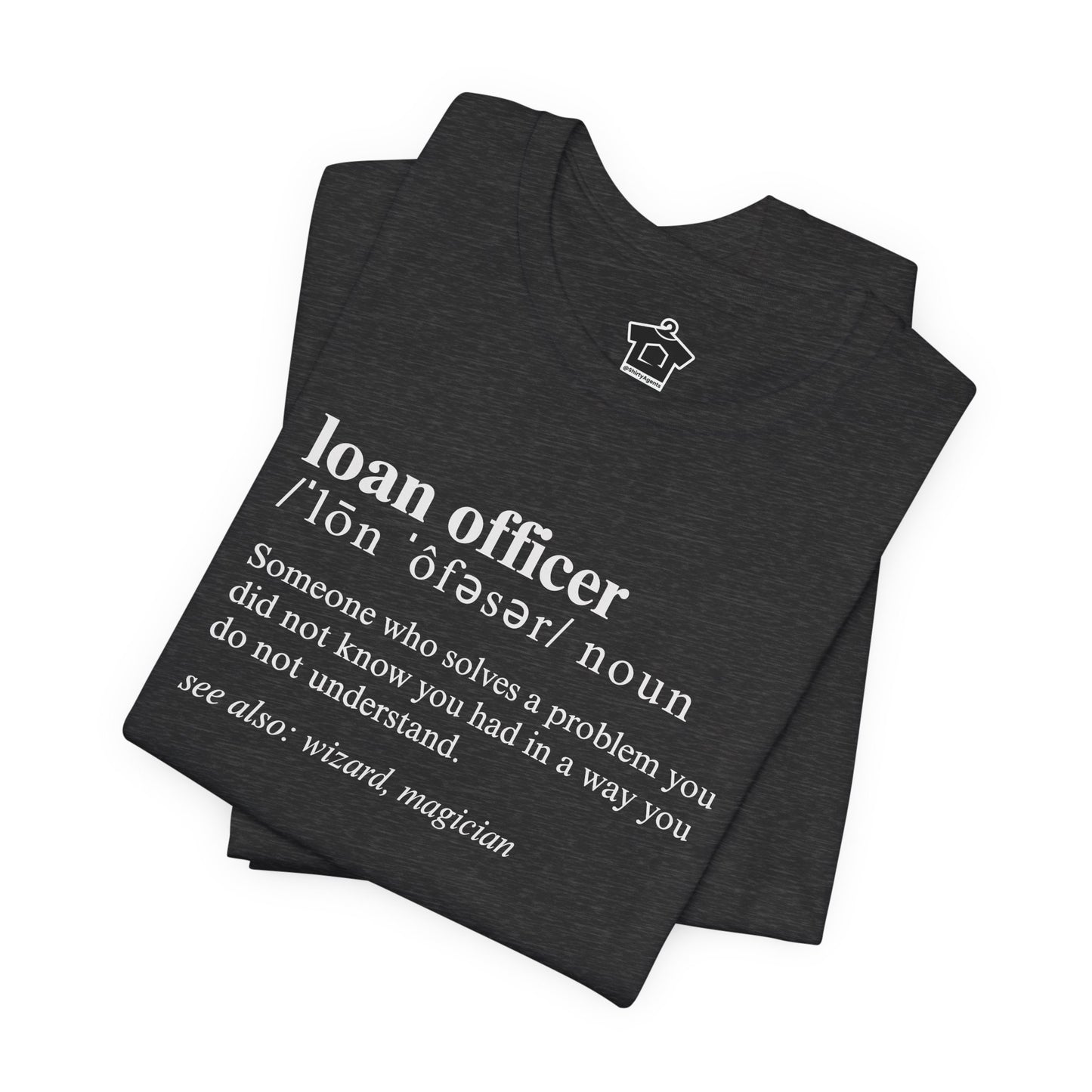Definition of A Loan Officer Text T-shirt