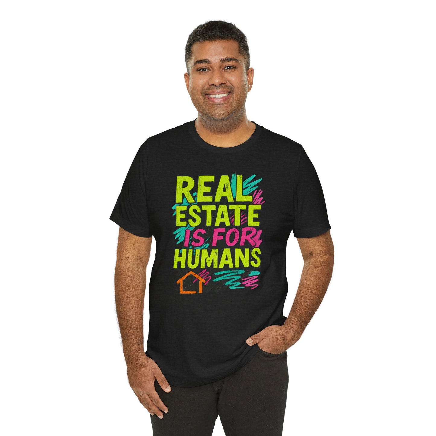 Real Estate Is For Humans T-Shirt