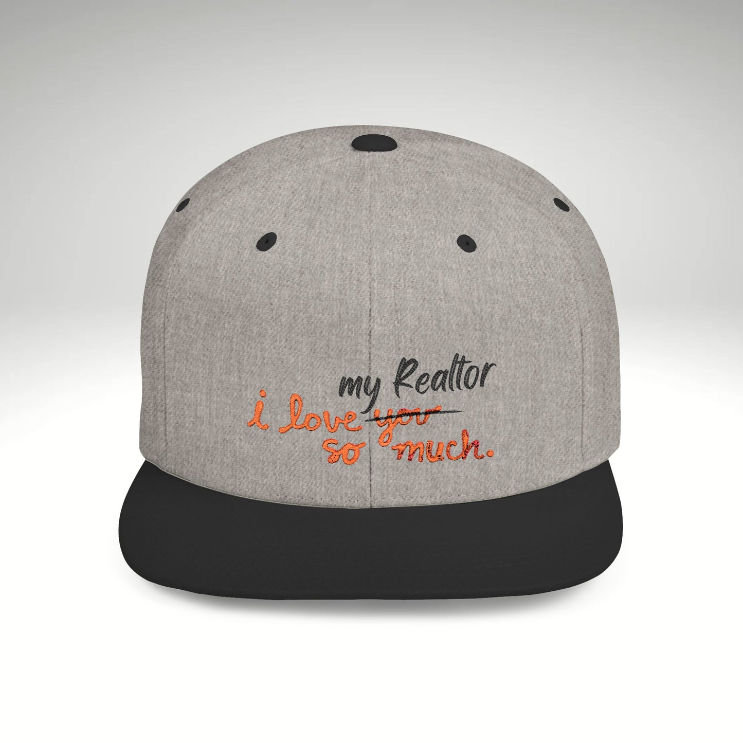 I Love My Realtor So Much Embroidered Snapback Hat