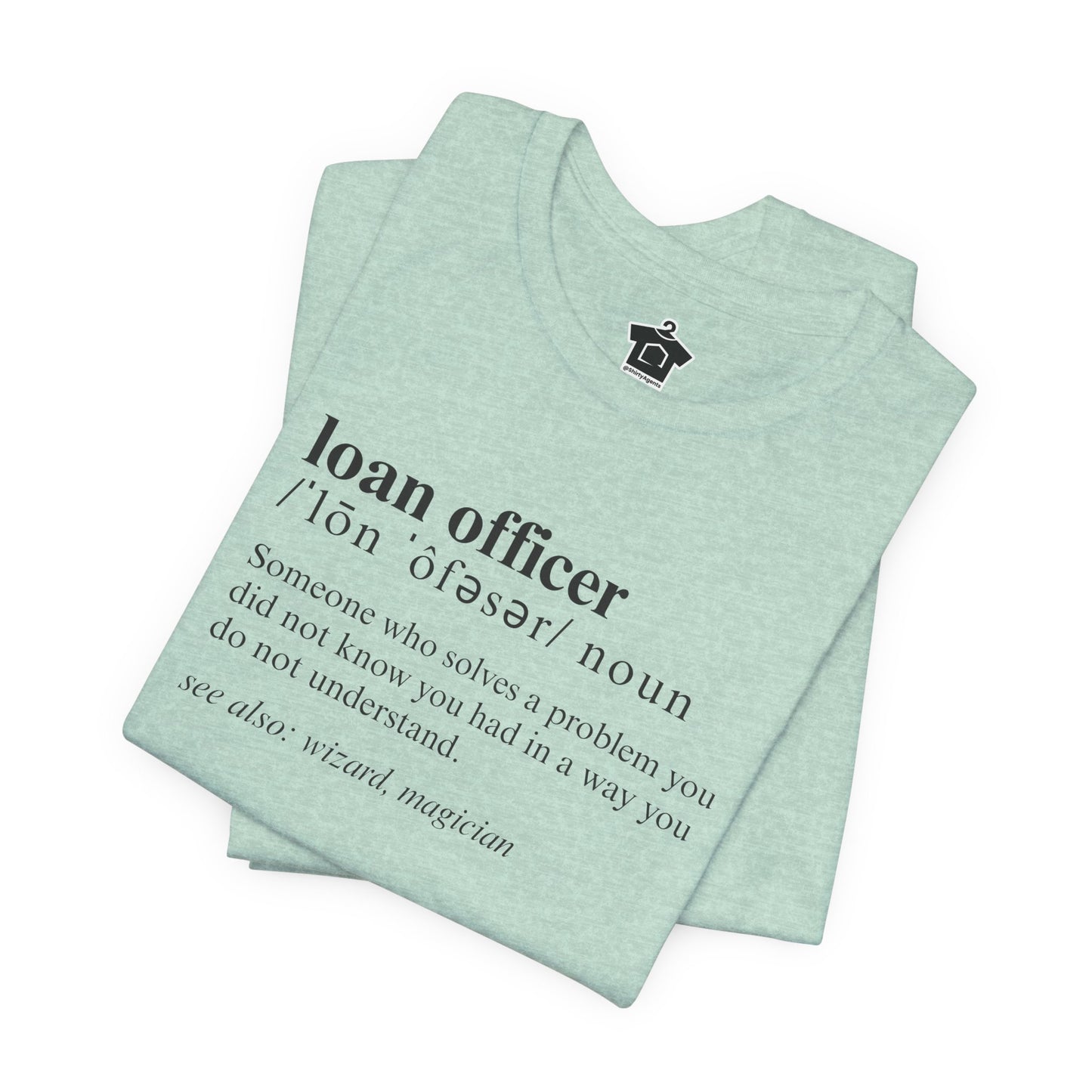 Definition of A Loan Officer Text T-shirt