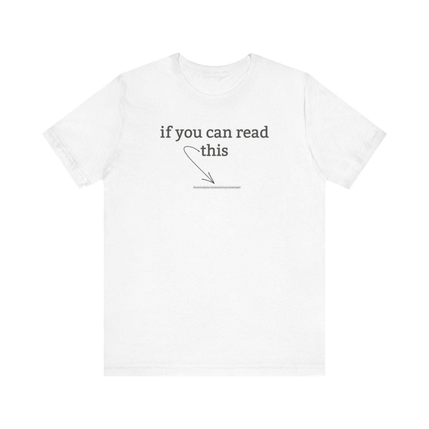 If You Can Read This Tee