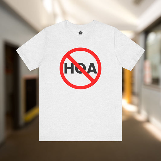 NO HOA Tee – Because You Call the Shots
