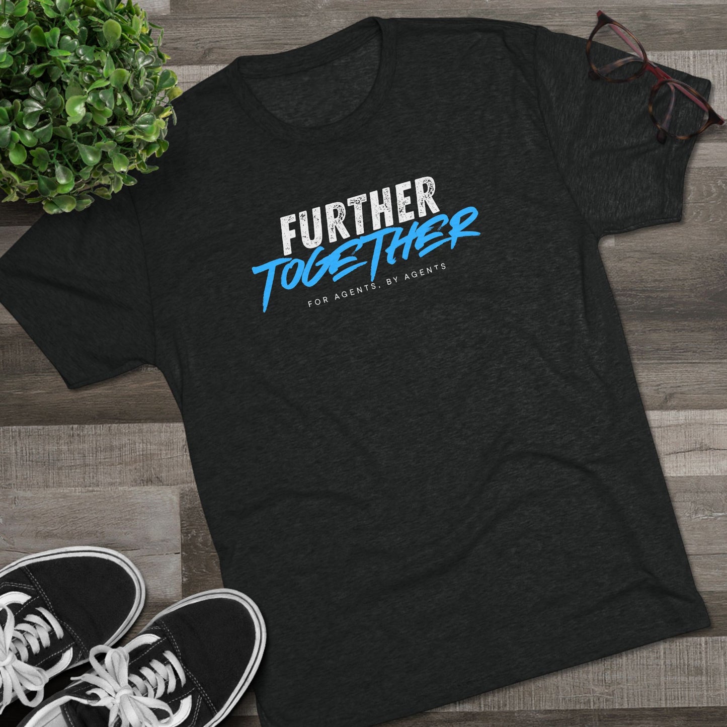 Further Together - For Agents, By Agents 2025 Tri-Blend Tee