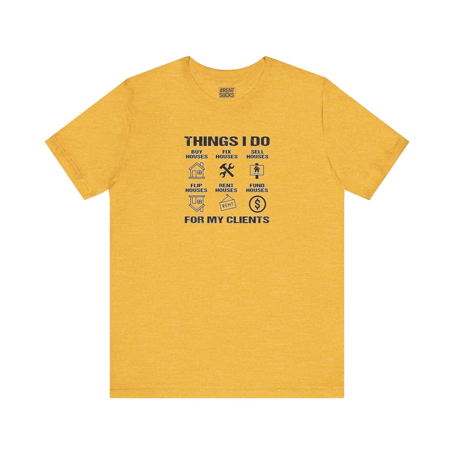 The Things I Do For My Clients - Unisex Jersey Tee