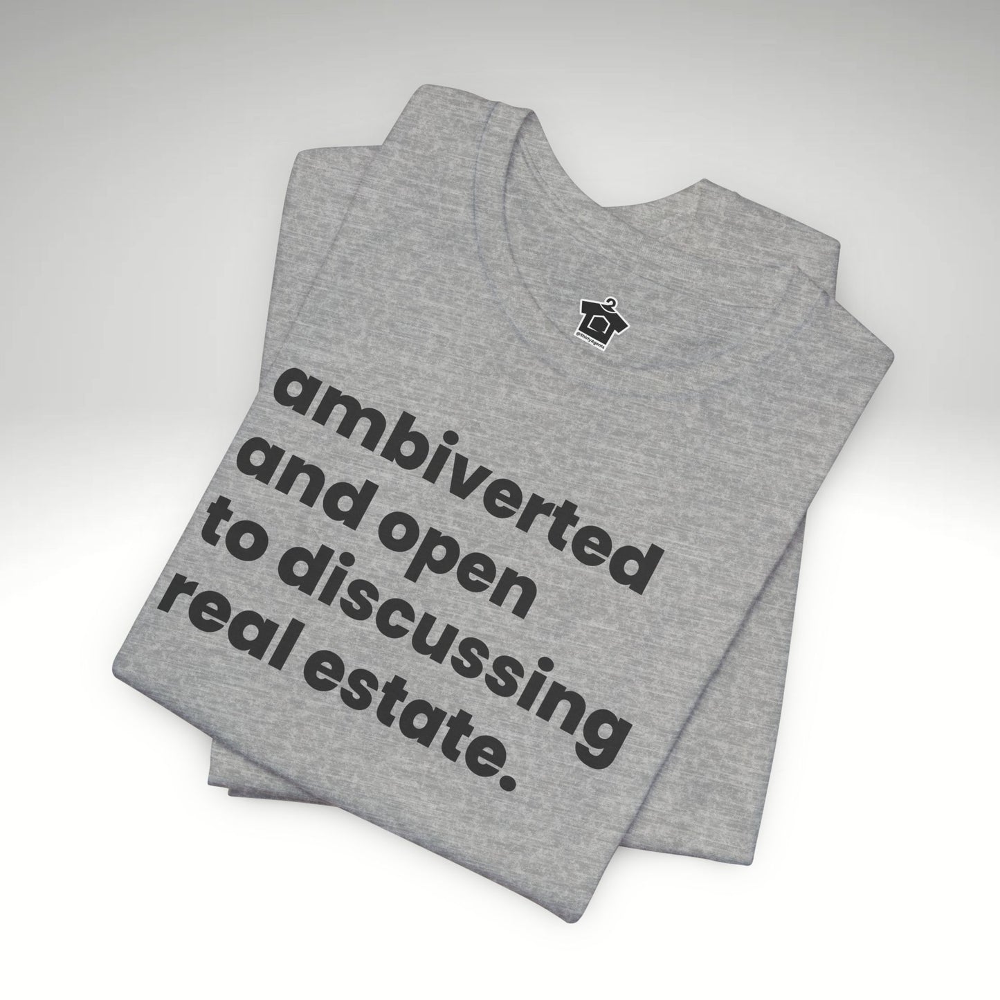 Ambivert Discussing Real Estate Tshirt