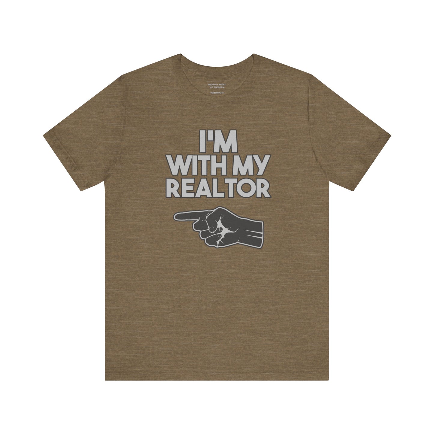 I’m With My Realtor T-Shirt