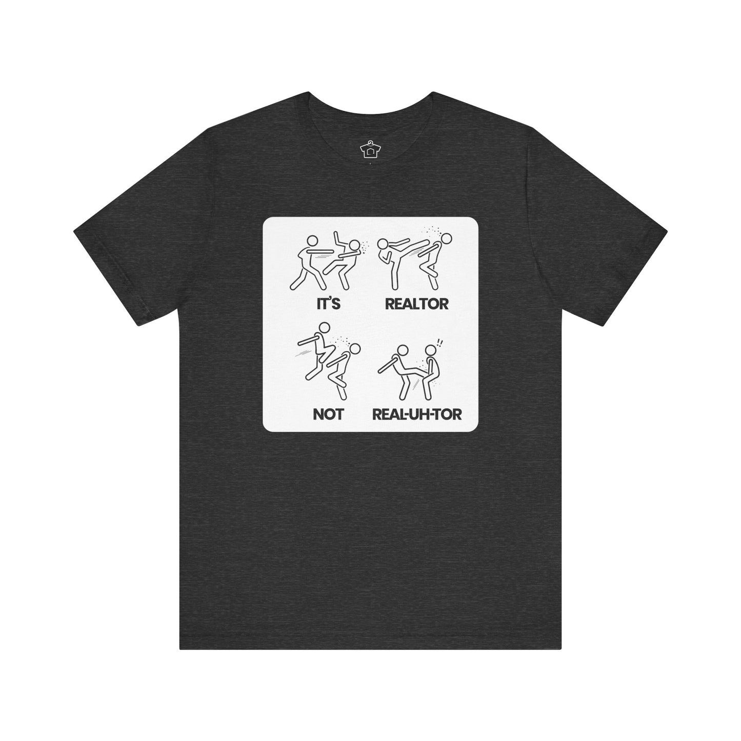 It’s REE-uhl-tor, Not REEL-uh-ter!" – Funny Realtor Pronunciation T-Shirt