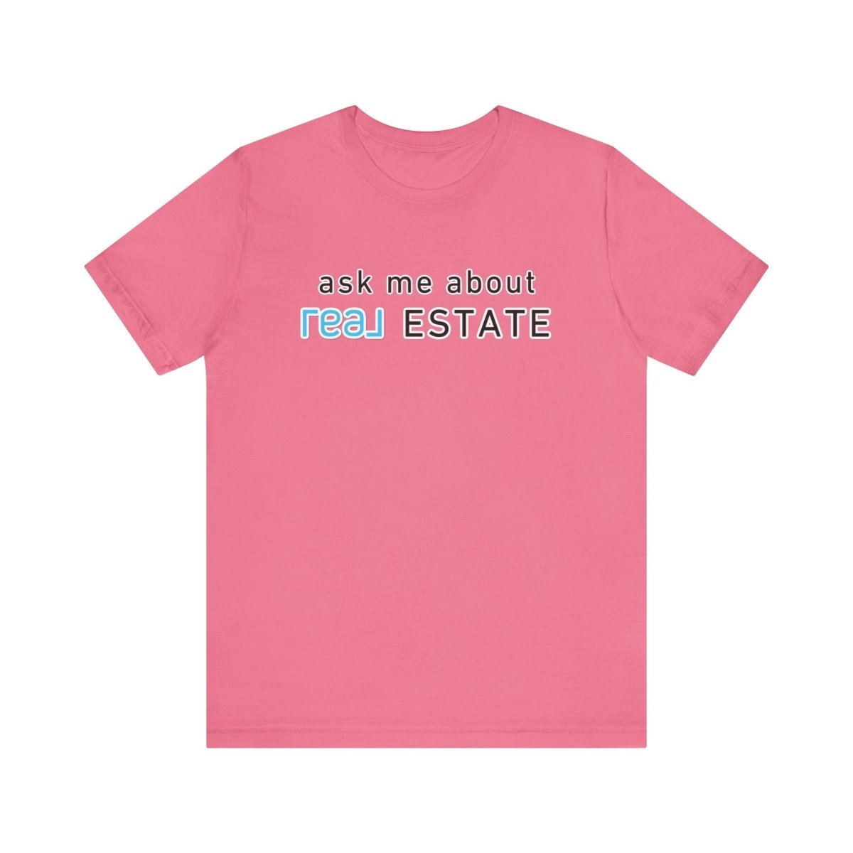 Ask Me About Real Broker Estate Blue Logo - T-Shirt | ShirtyAgents