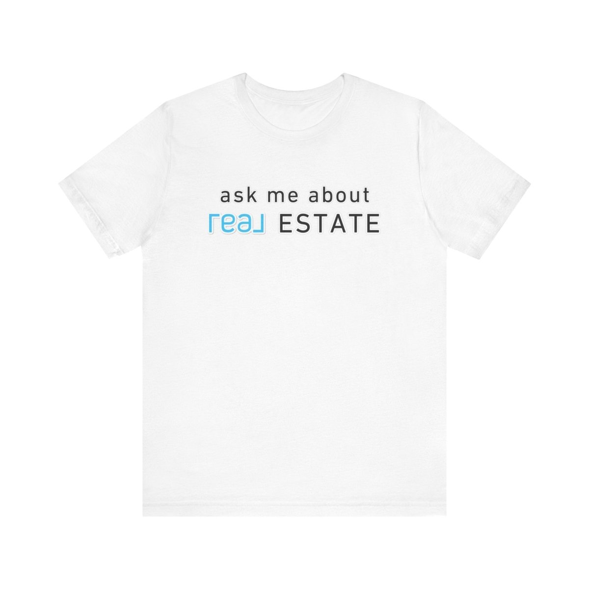 Ask Me About Real Broker Estate Blue Logo - T-Shirt | ShirtyAgents
