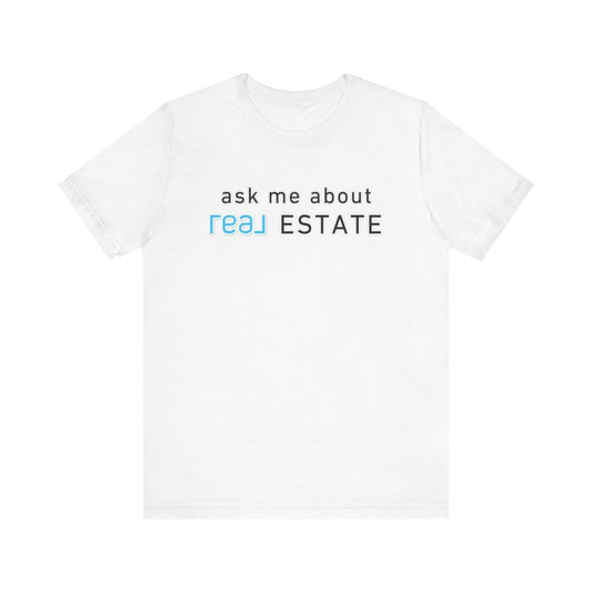 Ask Me About Real Broker Estate Blue Logo - T-Shirt | ShirtyAgents