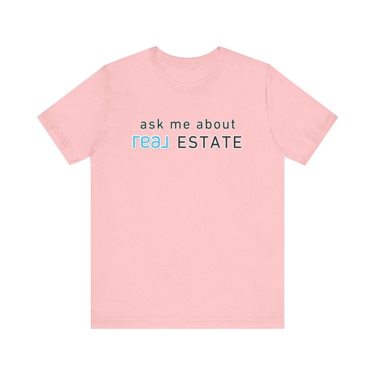 Ask Me About Real Broker Estate Blue Logo - T-Shirt | ShirtyAgents