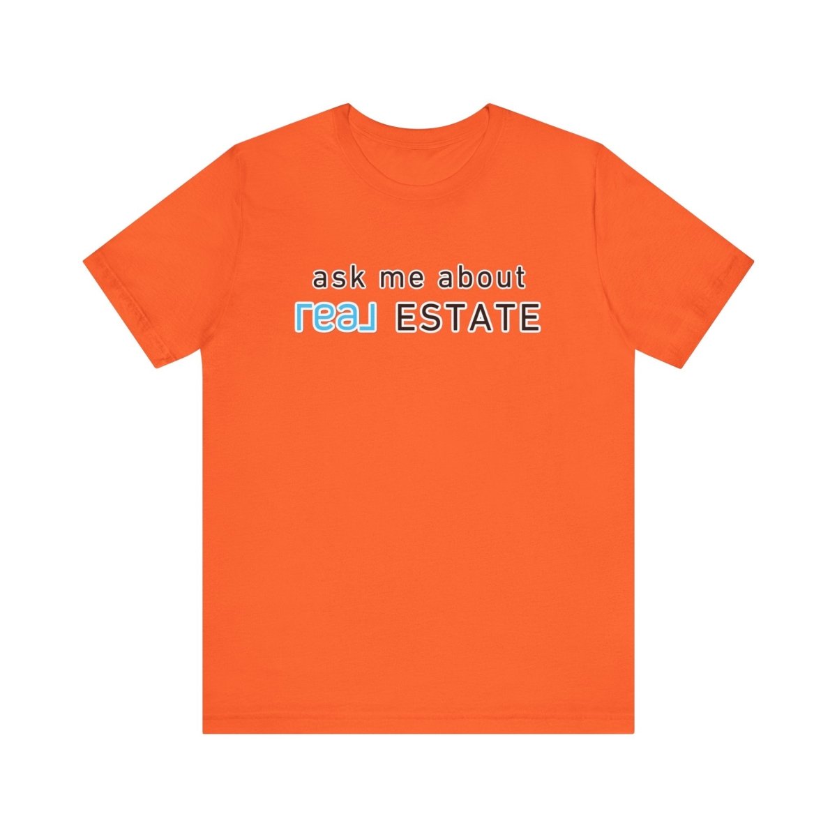 Ask Me About Real Broker Estate Blue Logo - T-Shirt | ShirtyAgents