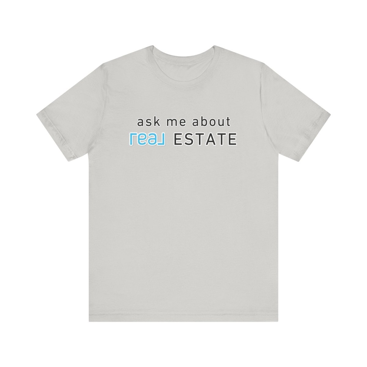 Ask Me About Real Broker Estate Blue Logo - T-Shirt | ShirtyAgents
