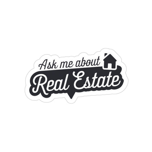 🏡 "Ask Me About Real Estate" Transparent Sticker – Start Conversations Anywhere! ✨ - Paper products | ShirtyAgents