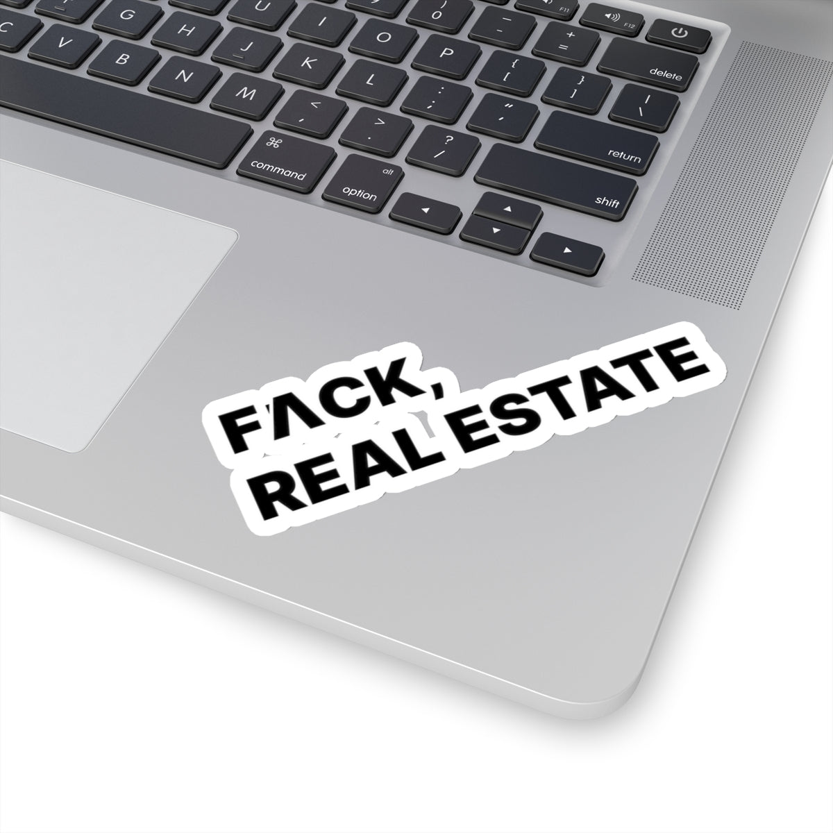 FACK Real Estate Sticker - Paper products | ShirtyAgents