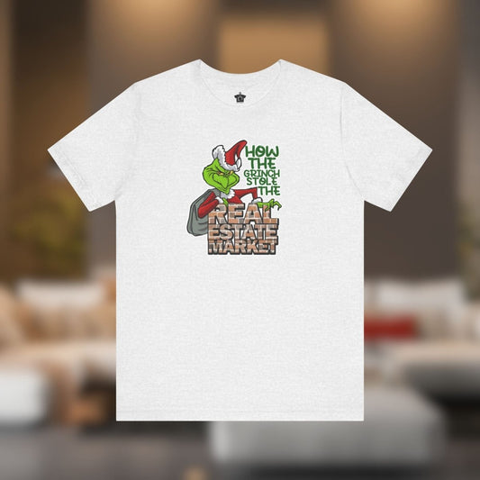 How The Grinch Stole The Real Estate Market – The Perfect Realtor® Holiday Tee - T-Shirt | ShirtyAgents