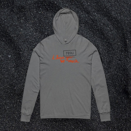 I Love REAL Broker So Much Hooded Long Sleeve Tshirt - Long - sleeve | ShirtyAgents