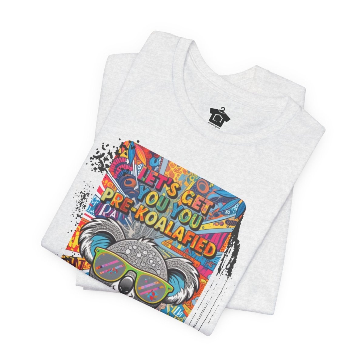 Let's Get You Pre - Koalafied T-Shirt - T-Shirt | ShirtyAgents