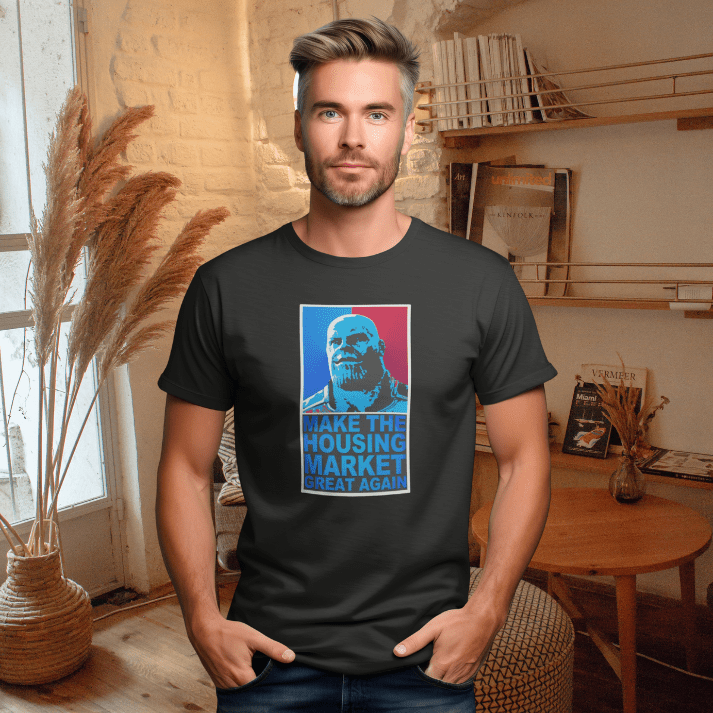 Make the Housing Market Great Again T-Shirt - T-Shirt | ShirtyAgents