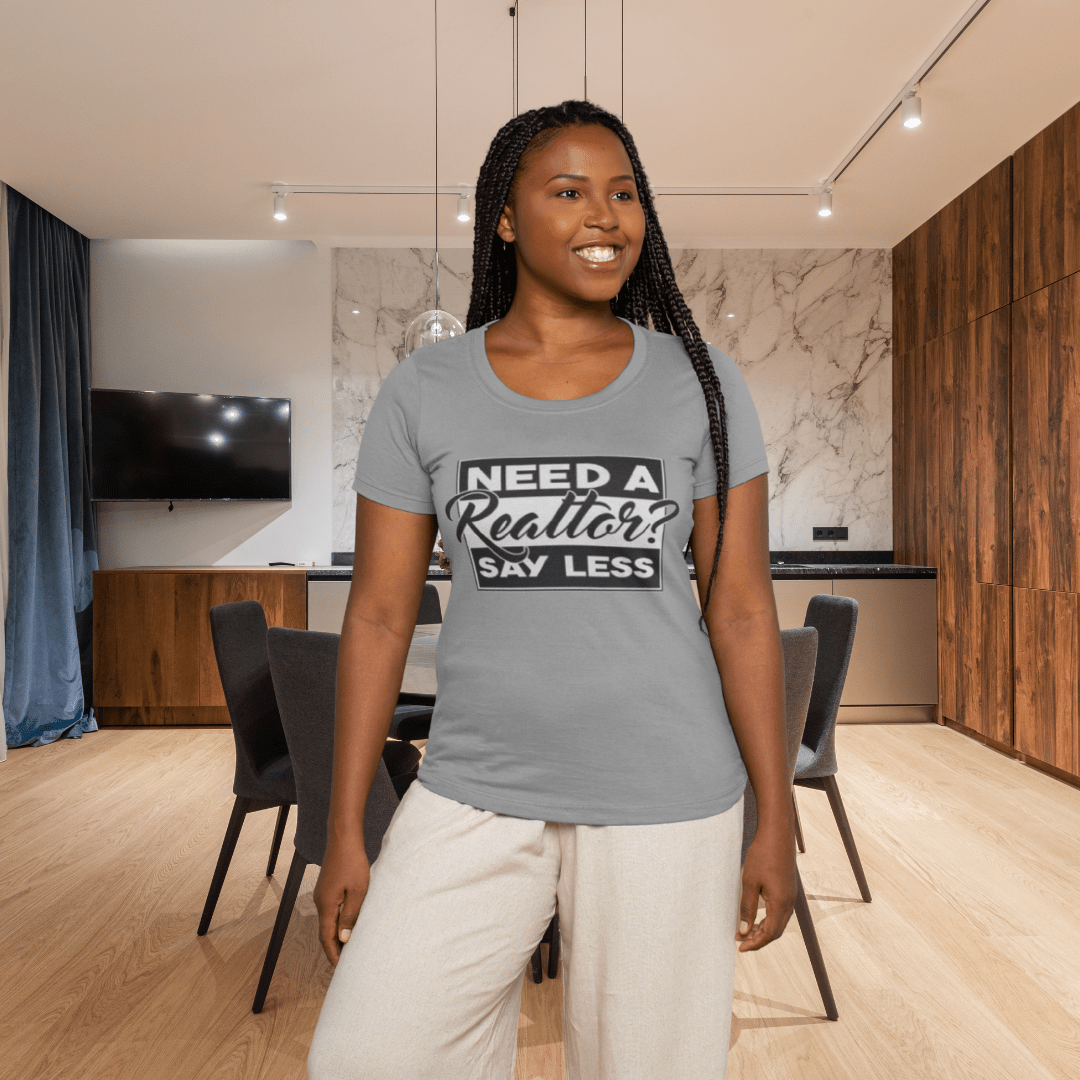 Need a Realtor? Say Less. (Dark Edition) - T-Shirt | ShirtyAgents