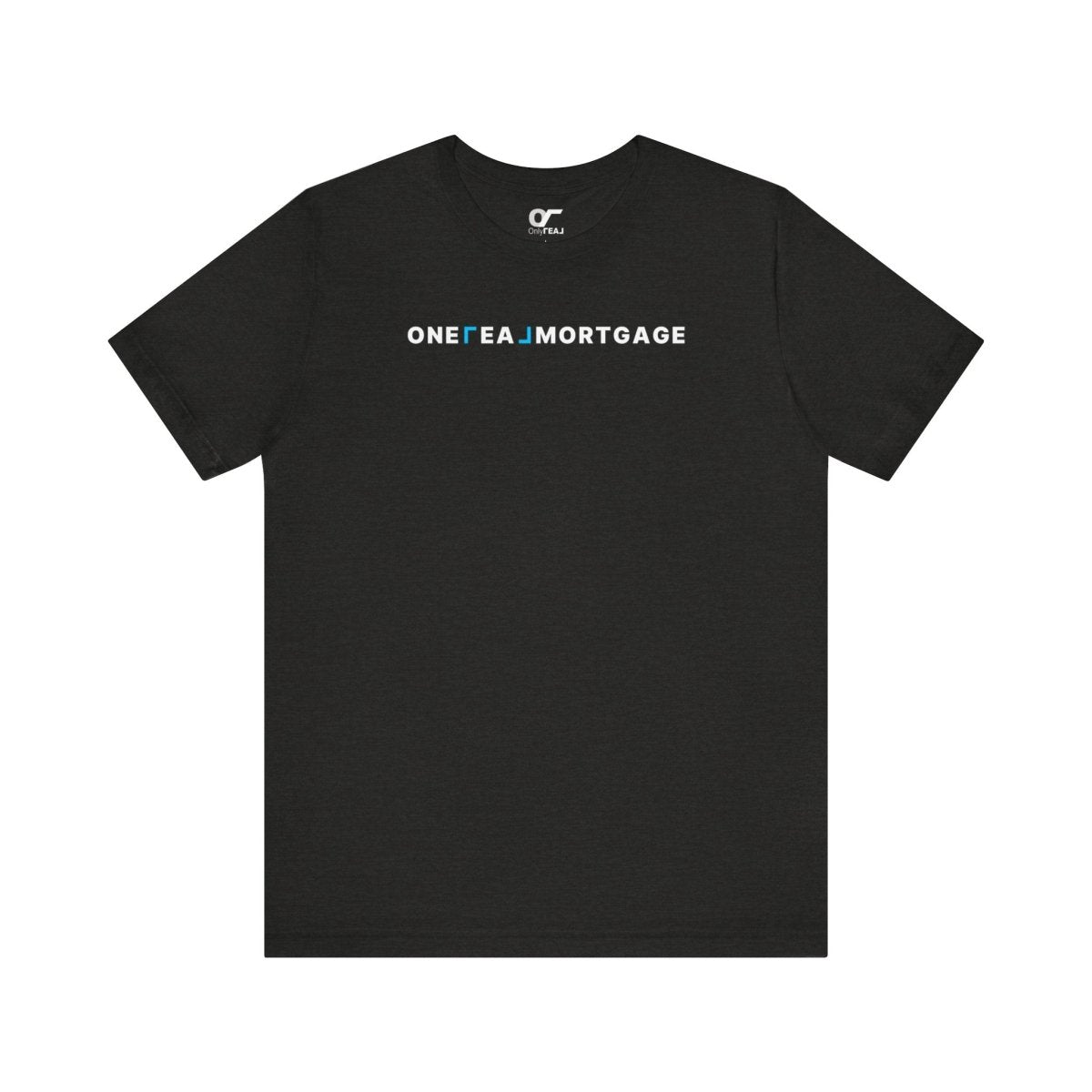 ONE REAL Mortgage Contrast Logo Text - T-Shirt | ShirtyAgents