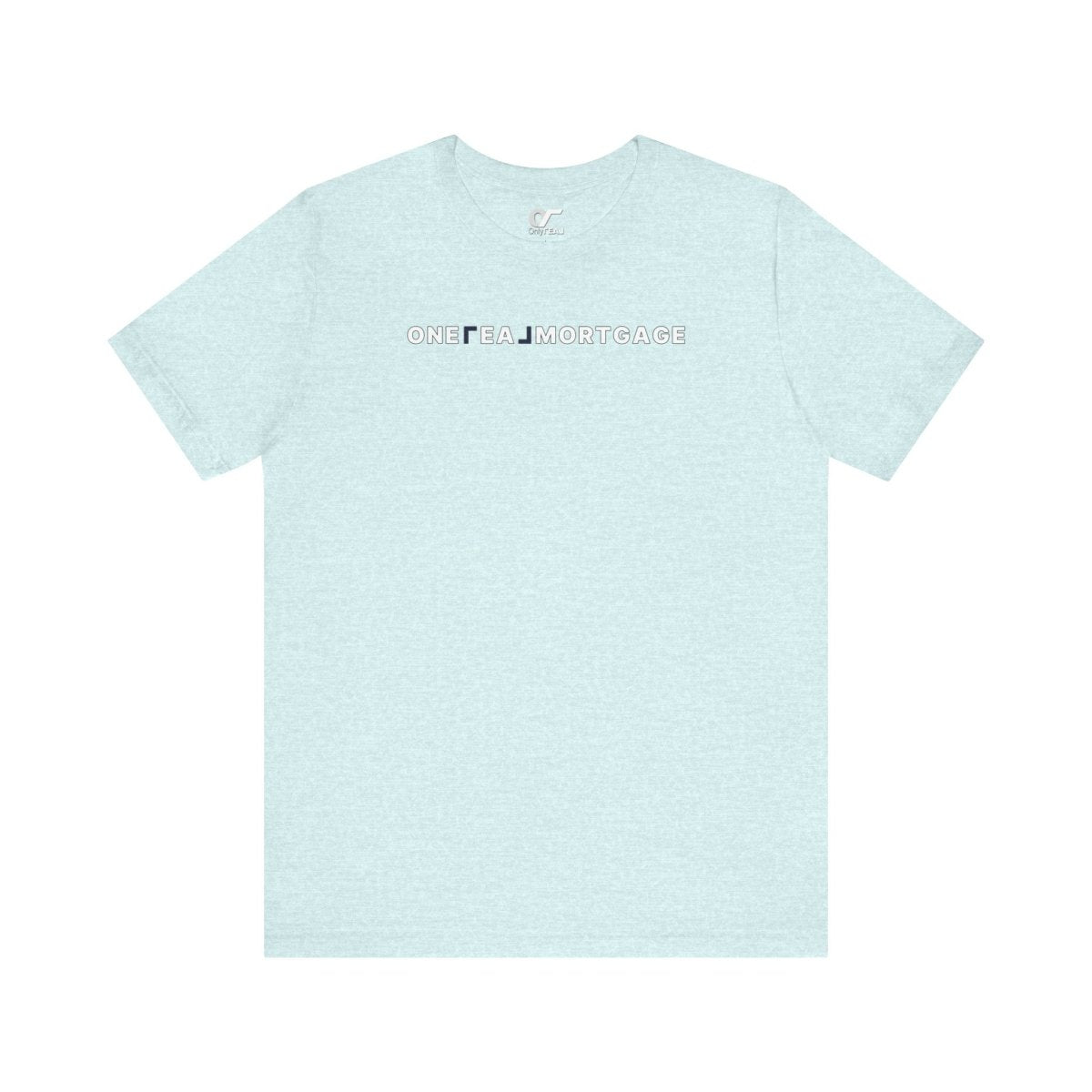 ONE REAL Mortgage Contrast Logo Text - T-Shirt | ShirtyAgents