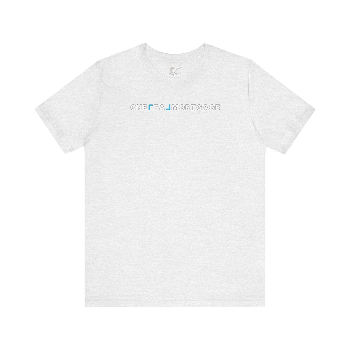 ONE REAL Mortgage Contrast Logo Text - T-Shirt | ShirtyAgents