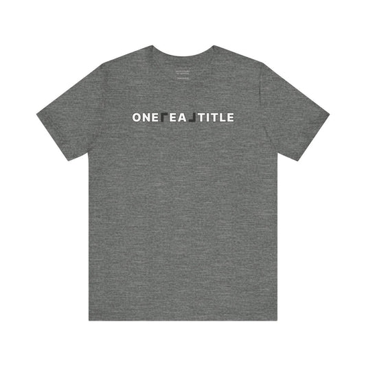 ONE REAL Title Bold Text Logo Contrast - T-Shirt | ShirtyAgents