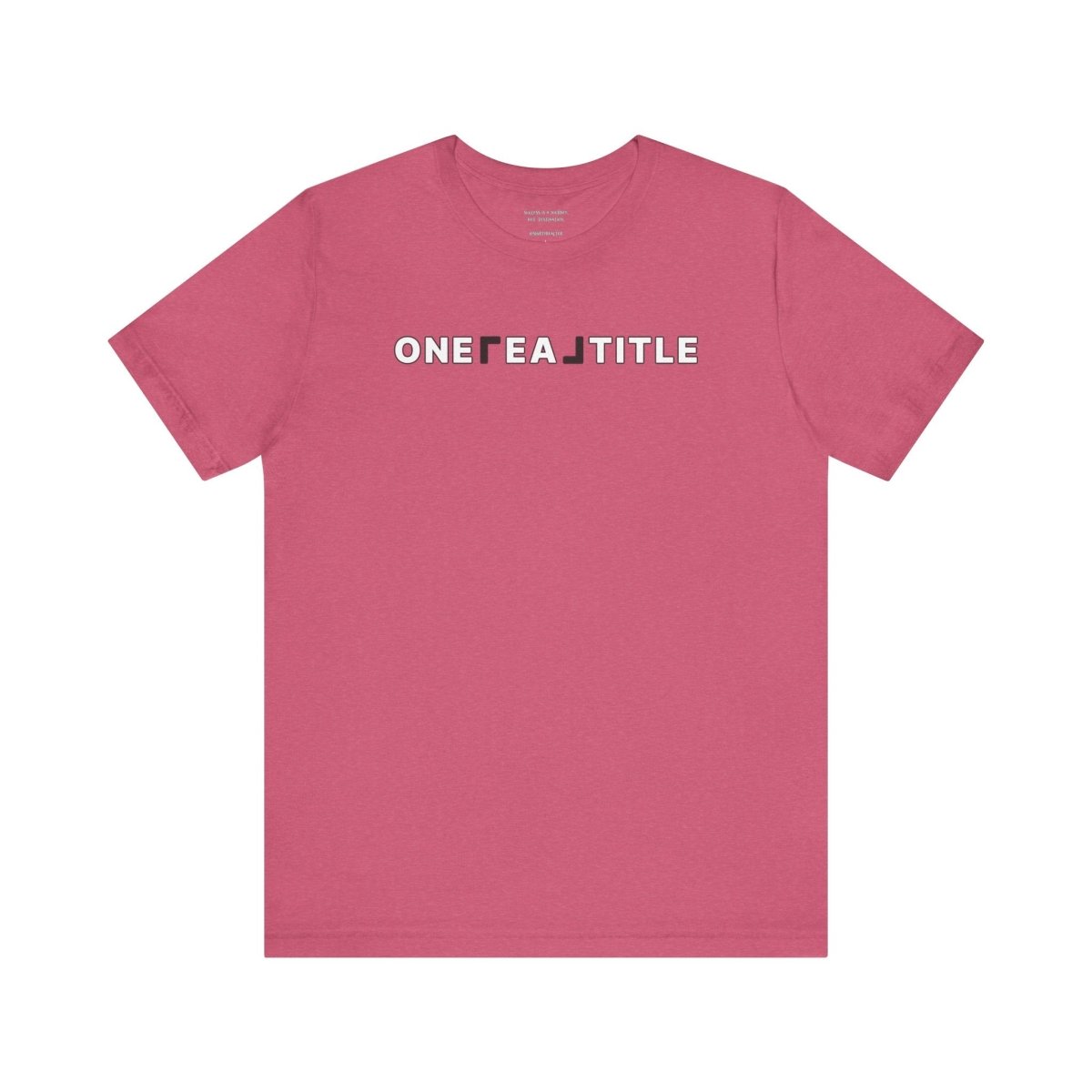 ONE REAL Title Bold Text Logo Contrast - T-Shirt | ShirtyAgents