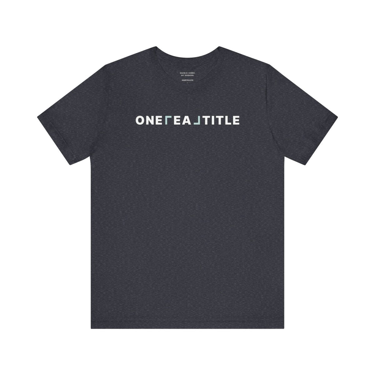 ONE REAL Title Bold Text Logo Contrast - T-Shirt | ShirtyAgents