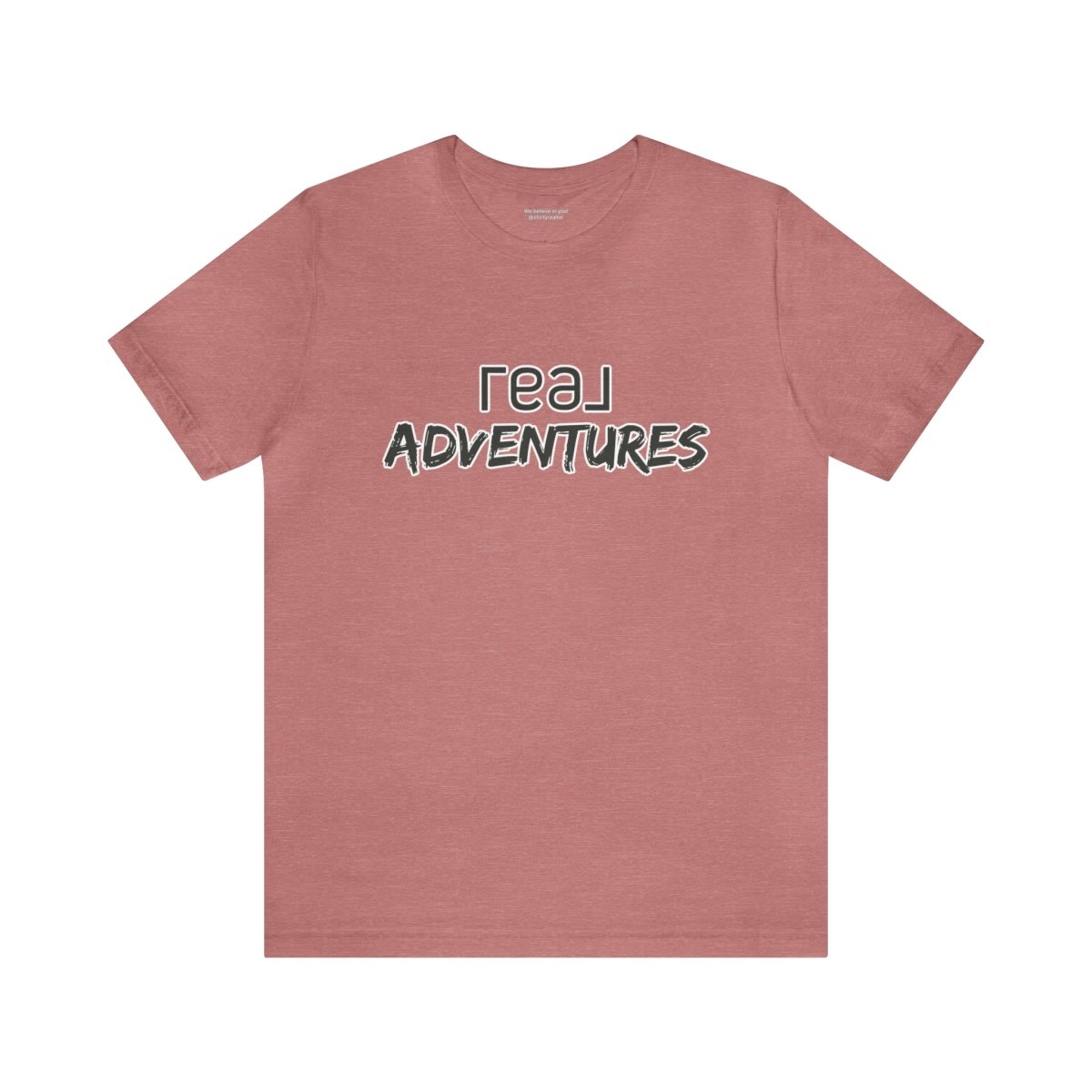 REAL Adventures Grey - T-Shirt | ShirtyAgents