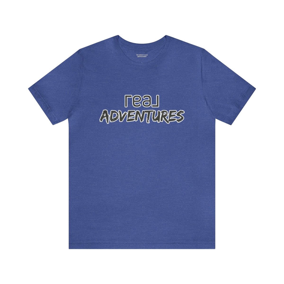 REAL Adventures Grey - T-Shirt | ShirtyAgents