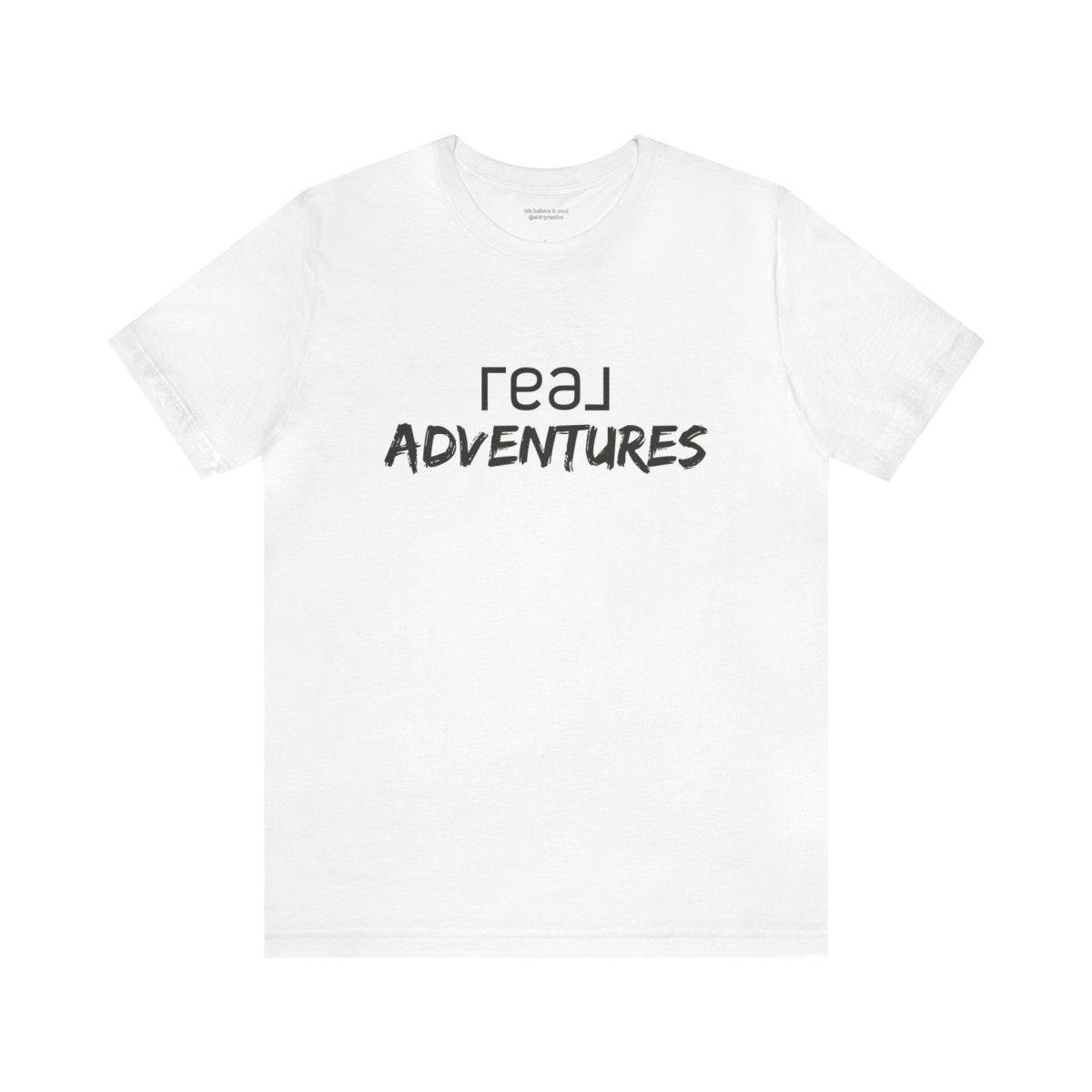 REAL Adventures Grey - T-Shirt | ShirtyAgents