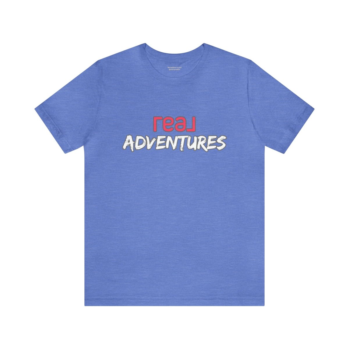 REAL Adventures Pink - T-Shirt | ShirtyAgents