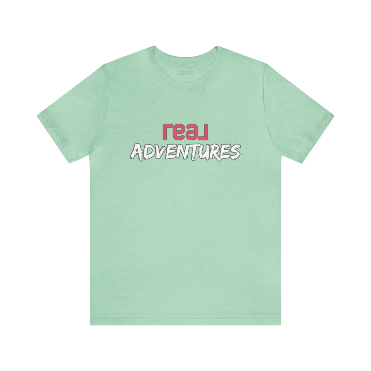 REAL Adventures Pink - T-Shirt | ShirtyAgents