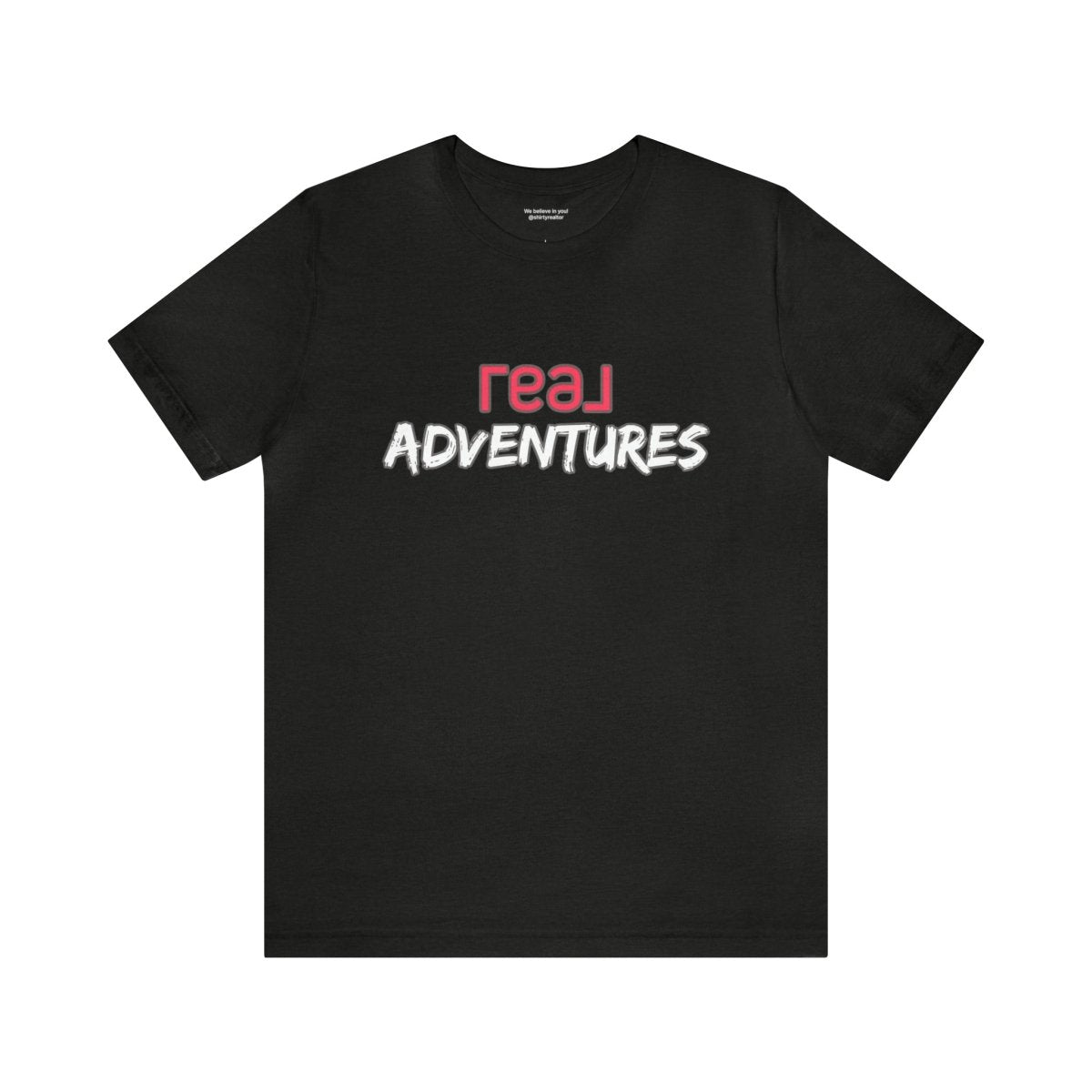REAL Adventures Pink - T-Shirt | ShirtyAgents