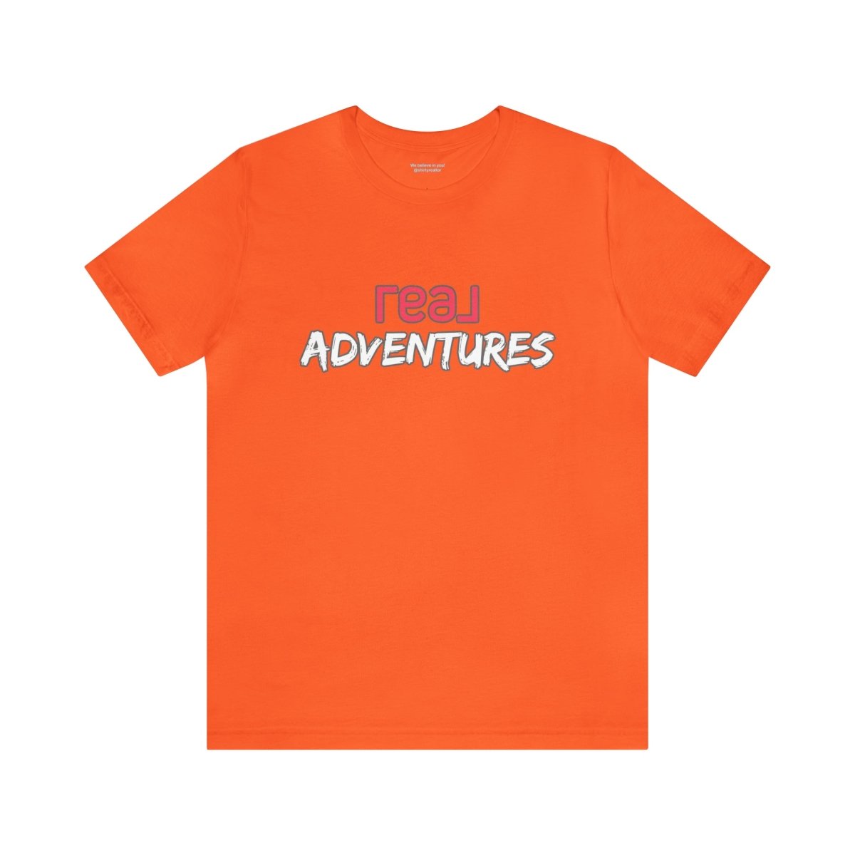 REAL Adventures Pink - T-Shirt | ShirtyAgents
